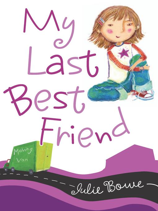 Title details for My Last Best Friend by Julie Bowe - Available
